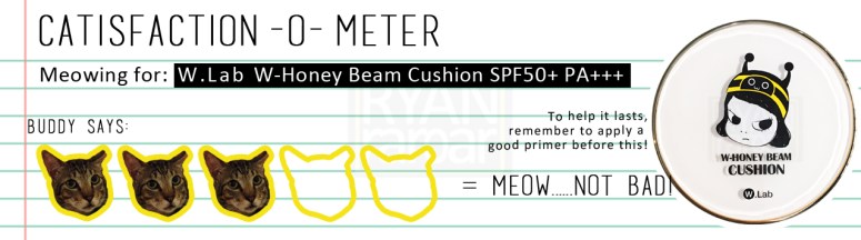 Catisfaction-o-meter (3x W.Lab W-Honey Beam Cuhsion)