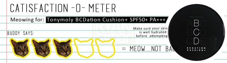 Catisfaction-o-meter (3x Tonymoly BCDation Cushion+ SPF50+ PA+++)